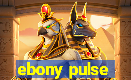 ebony pulse